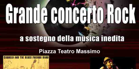 Il concerto rock a Catania a sostegno della Musica inedita. 6 maggio piazza Teatro Massimo