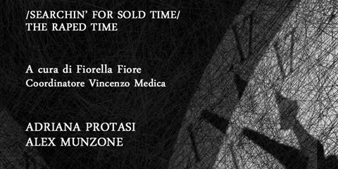 Alla Ricerca del Tempo Venduto/ Il Tempo Violentato: Adriana Protasi e Alex Munzone a Noto